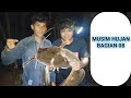 PETUALANGAN DI MUSIM HUJAN BAGIAN 08
