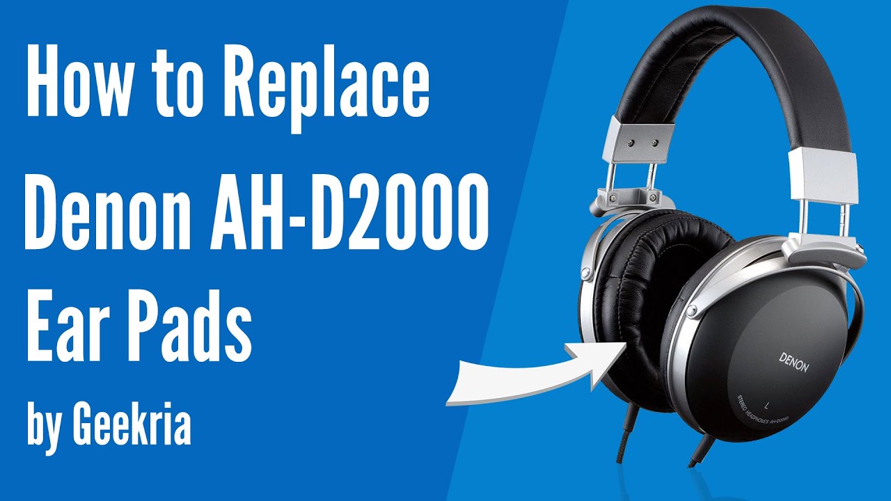 How to Replace Denon AHD2000 Headphones Ear Pads / Cushions Geekria