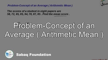 Problem-Concept of an Average ( Arithmetic Mean ), Math Lecture | Sabaq.pk