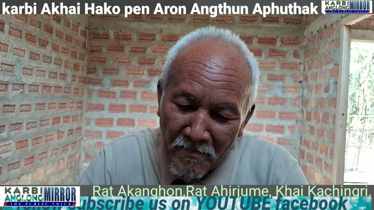 Karbi Akhai China pen ma Tibet pen ma Angthun pen Lang dam ik sinang.Mr Sunaram Rongphar. 