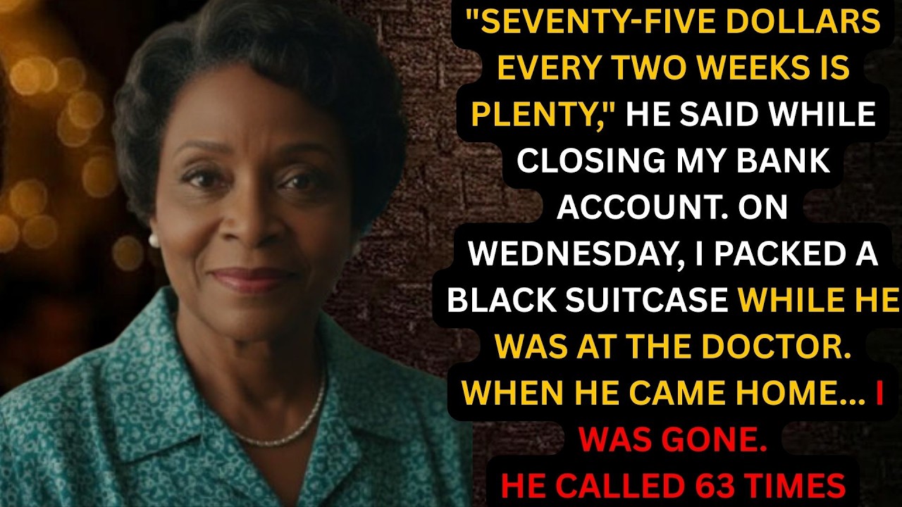 Seventy Five Dollars Every Two Weeks Is Enough, My Husband Said While Taking Over My Accounts...