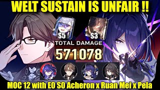 WELT SUSTAIN IS JUST UNFAIR !! x E0 S0 Acheron x Ruan Mei Team MOC 12 Showcase (F2P LC)