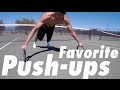 TOP 6 FAVORITE PUSH-UPS (TRY THEM ALL)