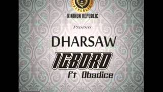 Dharsaw - Igboro ft Obadice (Audio)