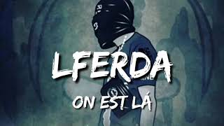 LFERDA - ON EST LÁ ( prod by Hades )