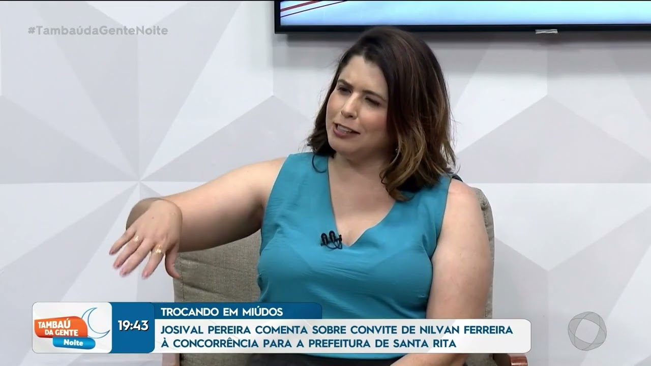 Josival Pereira comenta convite de Nilvan Ferreira a concorrer em Santa Rita - Tambaú da Gente Noite