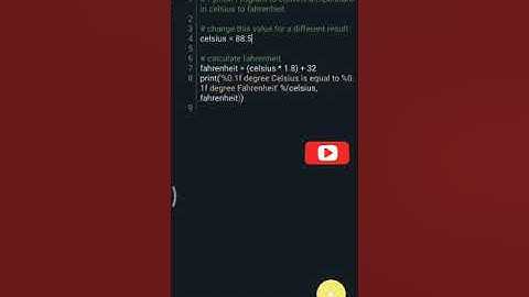 Converting celsius into fahrenheit in python programming in mobile!!!!
