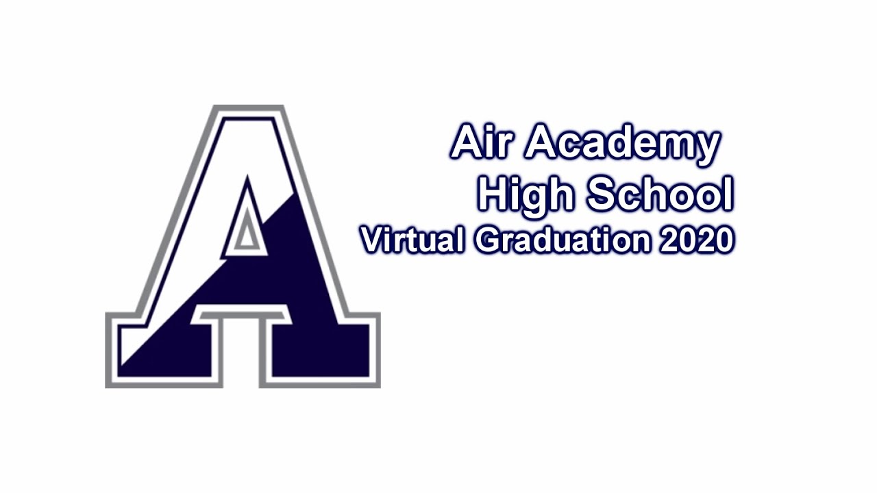 2020 Air Academy High School Virtual Graduation YouTube