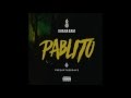 Ohana Bam - Pablito (Prod. By Charles Lauste & 5th of Hen)