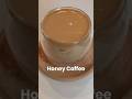 ✨️yummy whipped Honey Coffee✨️ 🍯☕️ #shorts #howto #coffee #easyrecipe