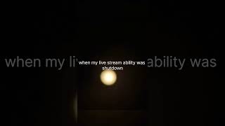 When My Live Stream Ability Was Shutdown Le Me-