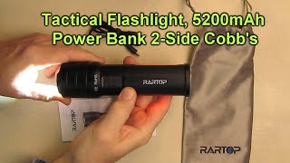 RARTOP Rechargeable Tactical Flashlight, 5200mAh Power Bank, click zoom, IPX5, 2-Side Cobb's REVIEW