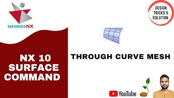 Through Curve Mesh-NX 10 Tutorial | Siemens NX 10 -Through Curve Mesh Command#NX10