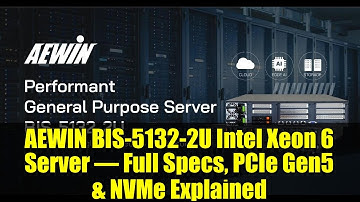 AEWIN BIS-5132-2U Intel Xeon 6 Server – Full Specs, PCIe Gen5 & NVMe Explained