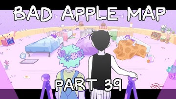 BAD APPLE MAP - Part 39 (OMORI)