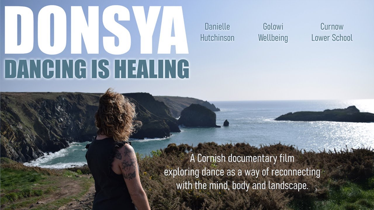 Creating a Cornish Short Film: Donsya (Dancing is Healing) 