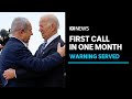 Joe Biden warns Netanyahu against Rafah ground offensive in first phone call in one month | ABC News