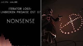 Iterator Logs - Unbroken Promise OST 07: Nonsense