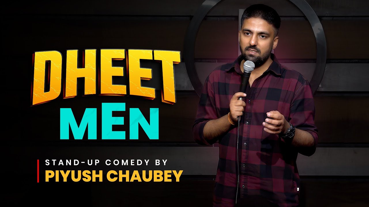 Dheet Men Stand Up Comedy Pratyush Chaubey YouTube