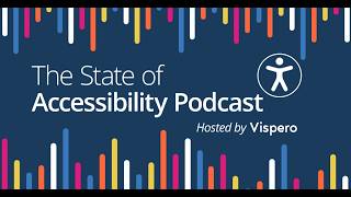 State of Accessibility Podcast - Episode 19