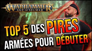 TOP 5 des PIRES Armées pour Débuter Warhammer AOS