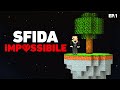 LA SFIDA SKYBLOCK IMPOSSIBILE!! SKYBLOCK HARDCORE SURVIVAL ITA