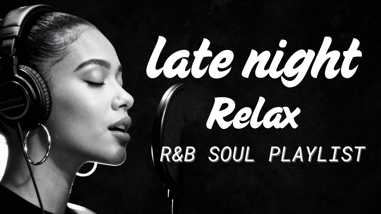Smooth R&B Radio 24/7 – Relaxing Soulful R&B Playlist for Chill & Late Night Vibes