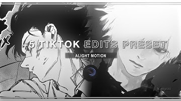 POPULAR TIKTOK STYLE EDIT PRESETS ANIME XML + CC | ALIGHT MOTION #3