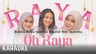 Raya Oh Raya Karaoke  - Aidilia Hilda, Qistina Khaled, Bibi Qairina