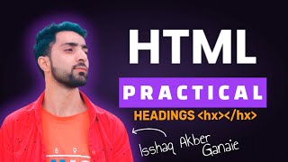 Web Development | HTML | Practical Of Headings | h1 to h6