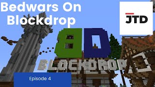 Bedwars on Blockdrop -Episode 4-