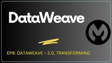 Mulesoft Dataweave Part 1 | Session 8