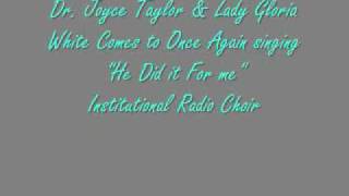 Dr Joyce Taylor Lady Gloria White He Did it For me