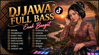 DJ JAWA FULL BASS PALING ENAK DIDENGAR | DENOK, SINARENGAN, TUNGGAL IKA, CUNDAMANI