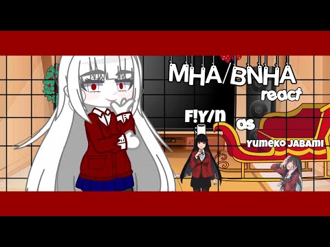 BNHA/MHA react to F!Y/n as Yumeko Jabami in EN and FR part 1/3