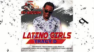 Tracy D feat Rico DG - Latino Girls - F1 Riddim (Official Audio)