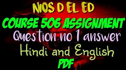 Nios dled course 506 assignment answer English and Hindi question no 1