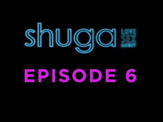 Shuga: Love, Sex, Money - Episode 6