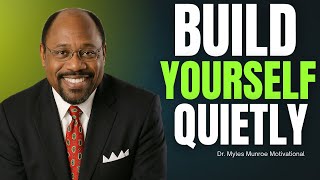 Unlock Your Full Potential: 8 Quiet Ways to Build Yourself for Success | Dr. Myles Munroe