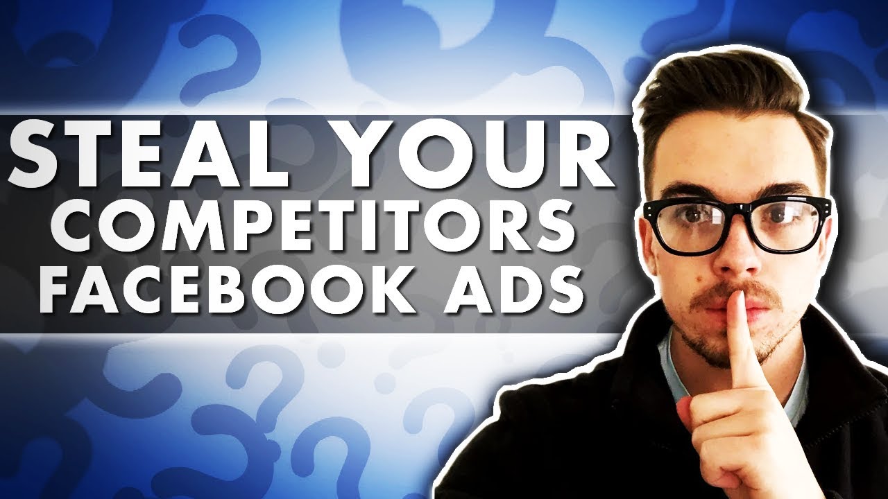 4 Ways to Steal Your Competitors Facebook Ads - YouTube