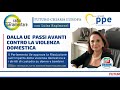 FUTURO CHIAMA EUROPA, con Luisa Regimenti: "DALLE UE PASSI AVANTI CONTRO LA VIOLENZA DOMESTICA"