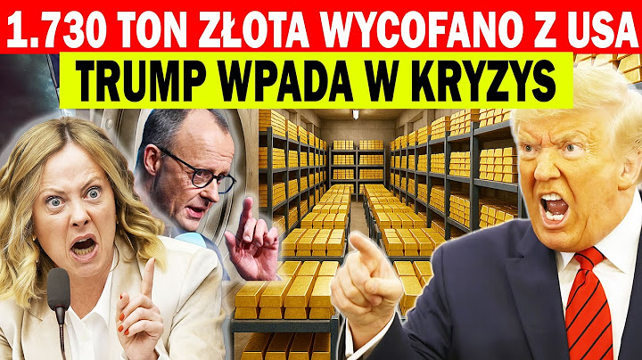 Trump całkowicie oszalał! Niemcy i Włochy wycofują 1.730 ton złota, wstrząsając Ameryką