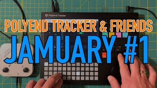 Polyend Tracker and Friends #Jamuary2022 Ep. 1: Wavetables