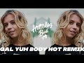 Kalash - Gal Yuh Body Hot (ESH Remix)