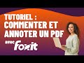 Commenter et annoter un PDF pour une collaboration fluide | Tutoriel Foxit PDF Editor