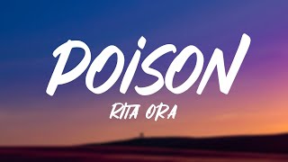 Video thumbnail of "Rita Ora - Poison (Lyrics)"