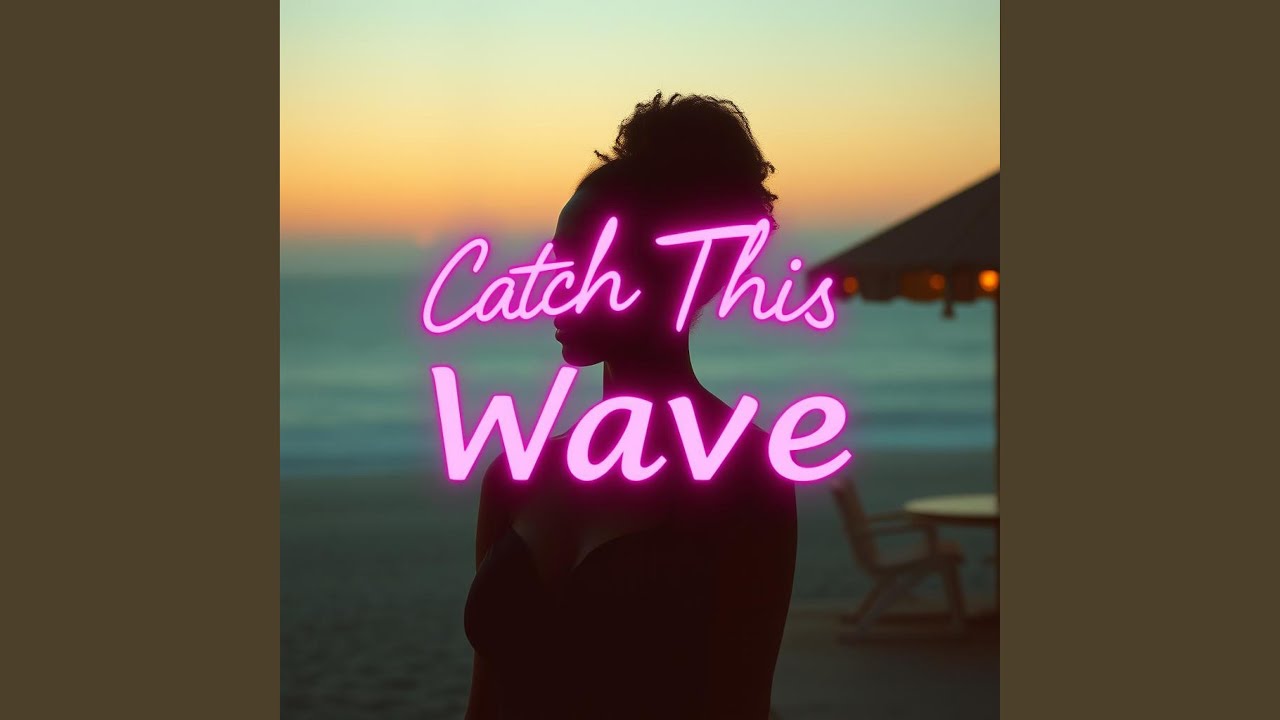 Catch This Wave