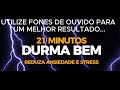 Sons Binaurais Para Dormir Profundamente | Reduza Ansiedade e Stress  | Ondas Delta #frequência