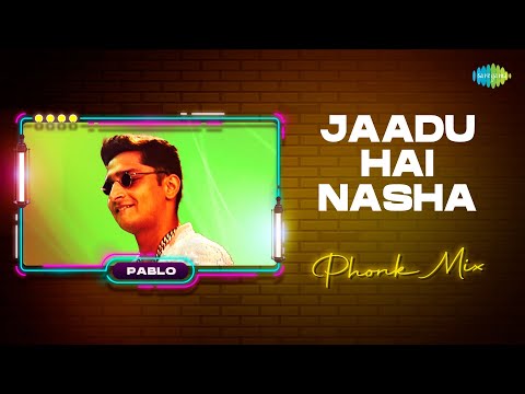 Jaadu Hai Nasha Phonk Mix | Pablo | Jism | Evergreen Romantic Song | Bollywood Phonk Mix