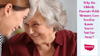 Why Parents With Memory Loss Become Insecure
